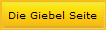 Die Giebel Seite