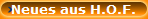 Neues aus H.O.F.